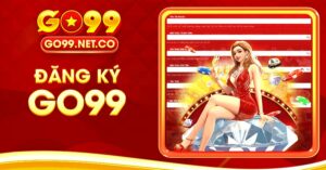 Hướng dẫn đăng ký tài khoản Go99
