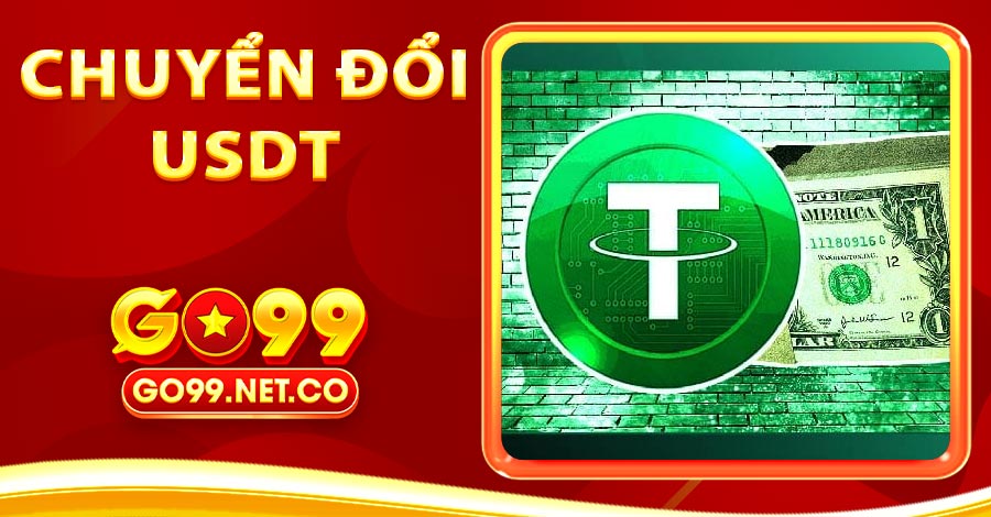 Chuyển đổi USDT - Hướng dẫn giao dịch bằng đơn vị tiền điện tử