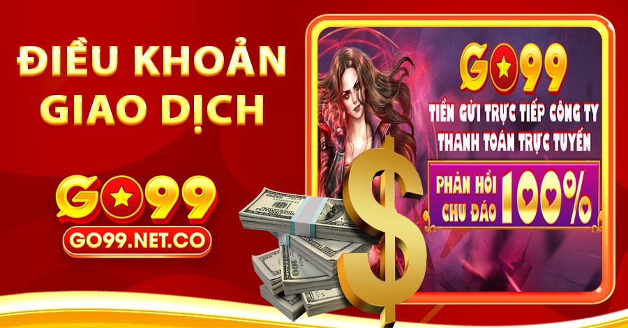 Điều khoản khi giao dịch trực tuyến tại Go99