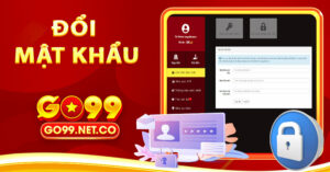 Hướng dẫn cách đổi mật khẩu Go99 cho tài khoản đăng nhập
