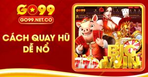 cách quay hũ dễ nổ