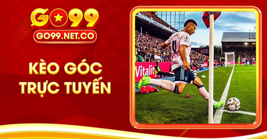 Kèo Góc Trực Tuyến