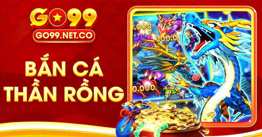 bắn cá thần rồng