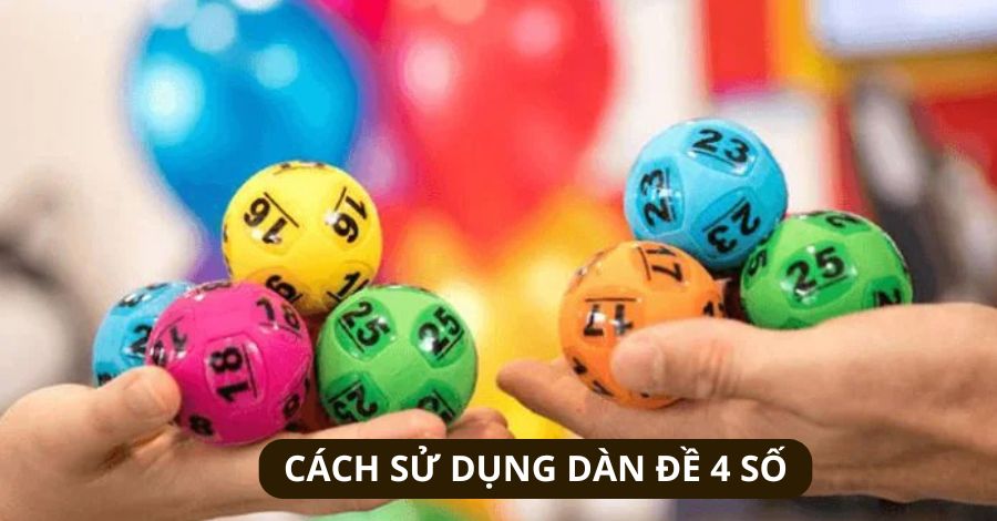 Cách sử dụng dàn đề 4 số hiệu quả cùng GO99