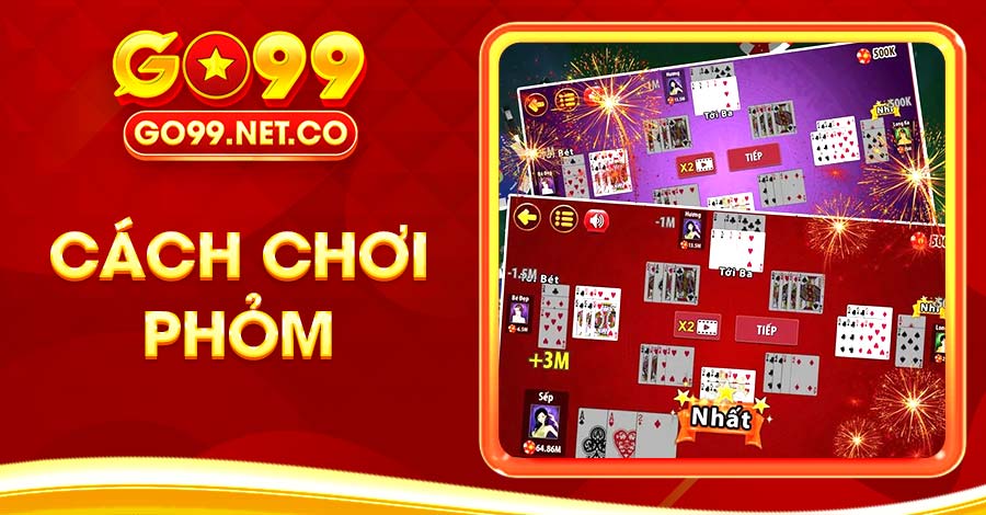 Hướng Dẫn Cách Chơi Phỏm