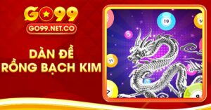 dàn đề Rồng Bạch Kim