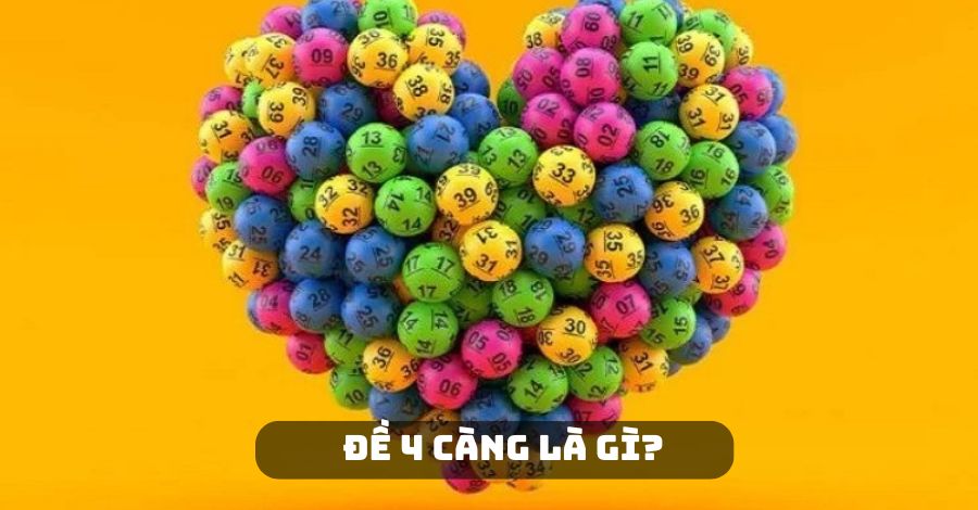 Tìm hiểu thông tin đề 4 càng là gì?