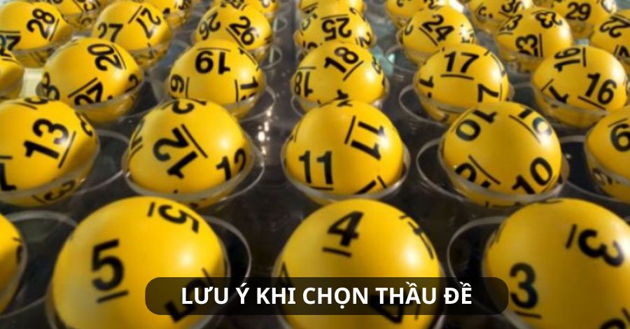 Một số lưu ý giúp chọn thầu đề uy tín để tham gia dự đoán