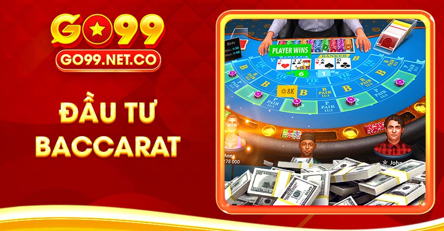 Đầu Tư Baccarat