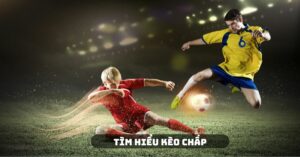 Tìm hiểu thông tin về kèo chấp trong bóng đá
